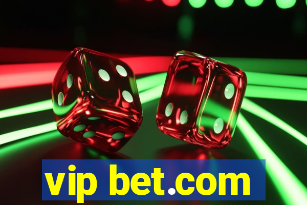 vip bet.com